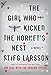 The Girl Who Kicked the Hornet's Nest (Millennium Trilogy)