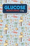 Glucose Monitoring Log: Blood Glucose Monitoring Log Sheet, Diabetic Glucose Chart, Daily Blood Suga by Rogue Plus Publishing
