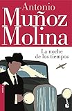 La noche de los tiempos (Spanish Edition)