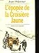 L'ÃƒÂ©popÃƒÂ©e de la CroisiÃƒÂ¨re Jaune by 