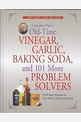 Grandma Putt's Old-Time Vinegar, Garlic, Baking Soda, and 101 More