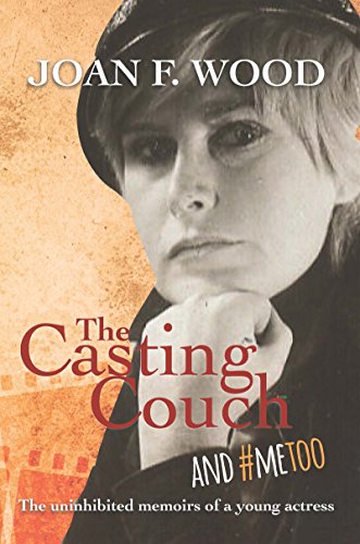 Amazon Com The Casting Couch And Me The Uninhibited Memoirs Of A