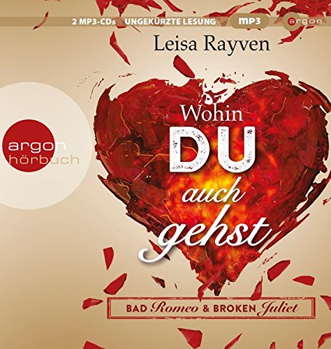 Bad Romeo & Broken Juliet 01- Wohin du auch gehst