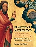 Practical Astrology: Self-transformation through Self-knowledge by Samael Aun Weor