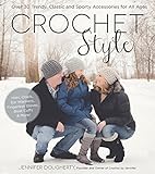 Crochet Style: Over 30 Trendy, Classic and Sporty Accessories for All Ages by Jennifer Dougherty