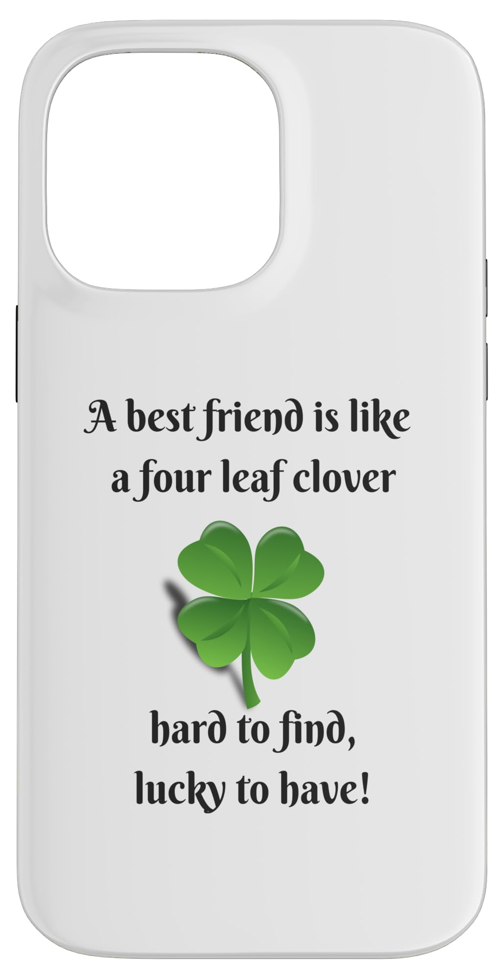 A best friend is like a four leaf clover hard to find lucky Case for iPhone 14 Pro Max