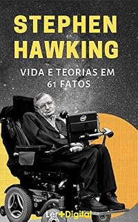 Livro Stephen Hawking: Vida e Teorias em  61 Fatos (Mentes Brilhantes Livro 3)