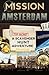 Mission Amsterdam: A Scavenger Hunt Adventure (Travel Book For Kids) by Catherine Aragon