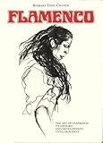 Flamenco: The Art of Flamenco, Its History and Development Until Our Days