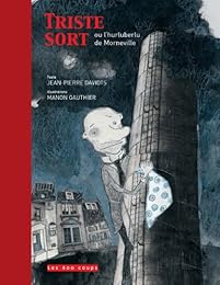Triste sort ou L'hurluberlu de Morneville