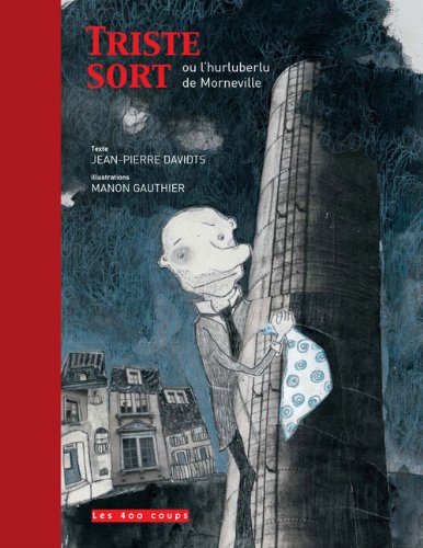 Triste sort ou L'hurluberlu de Morneville