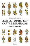 Leer el futuro con cartas españolas: Curso Completo (Spanish Edition) by Cecilia María Galindo