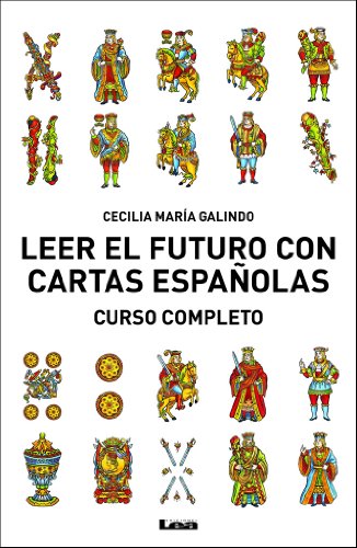 Leer el futuro con cartas españolas: Curso Completo (Spanish Edition) by Cecilia María Galindo