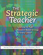 STRATEGIC TEACHER: Selecting the Right Research-Based Strategy for Every Lesson