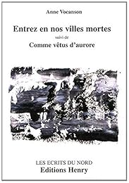 Entrez en nos villes mortes