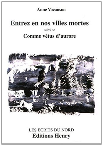 Entrez en nos villes mortes