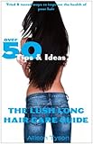 The Lush Long Hair Care Guide