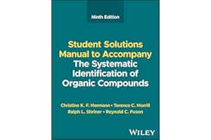 The Systematic Identification of Organic Compounds, Student Solutions Manual