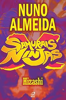 Livro Samurais x Ninjas - Hizashi (Contos do Dragão)