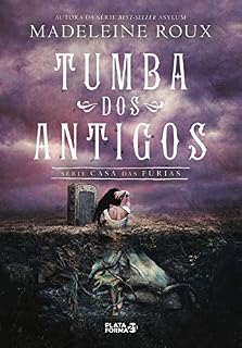 Livro Tumba dos Antigos (Casa das Fúrias Livro 3)