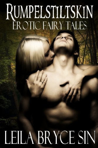 Rumpelstiltskin (Erotic Fairy Tales Book 4)