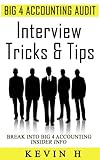 Big 4 Accounting Audit - Interview Tricks & Tips (Big 4 Accounting Insight)