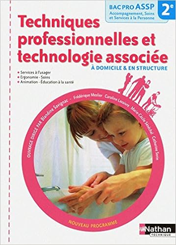 Amazon Fr Techniques Professionnelles Et Technologie Associee 2e Bac Pro Assp Savignac Blandine Lavaivre Caroline Meslier Frederique Senechal Marie Cecile Sorin Catherine Savignac Blandine Livres