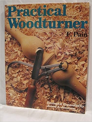 The Practical Wood Turner F Pain James A Jacobson -