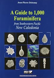 A  guide to 1000 Foraminifera from Southwestern Pacific, New Caledonia