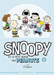 Snoopy et le Petit Monde Des Peanuts