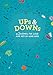 Ups and Downs: A Journal for Good and Not-So-Good Days (Mood Tracking Journal, Highs and Lows Journal)