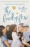 The Lucky Few: Finding God's Best in the Most