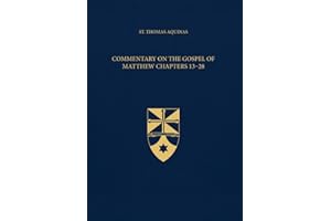 Commentary on the Gospel of Matthew Chapters 13-28 (Latin-English Edition): Opera Omnia, Volume 34
