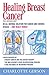Healing Breast Cancer