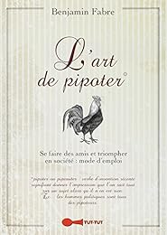L'art de pipoter ou Comment charmer la terre entière
