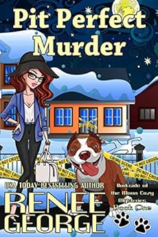 Pit Perfect Murder (A Barkside of the Moon Cozy Mystery Book 1) by [George, Renee]