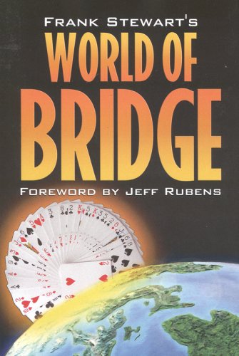 Frank Stewart's World Of Bridge by Frank Stewart