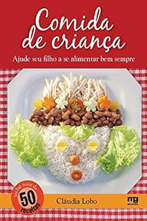 Livro Comida de criança: Ajude seu filho a se alimentar bem sempre