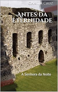 Livro Antes da Eternidade: A Senhora da Noite