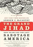 The Grand Jihad: How Islam and the Left Sabotage America