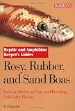 Rosy, Rubber, And Sand Boas (Reptile and Amphibian Keeper's Guide) by R.D. Bartlett