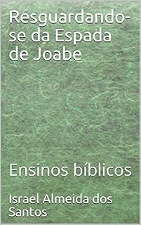Livro Resguardando-se da Espada de Joabe: Ensinos bíblicos