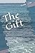 The Gift: A Spiritual Awakening by 