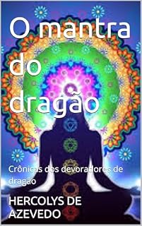 Livro O mantra do dragão : Crônicas dos devoradores de dragão