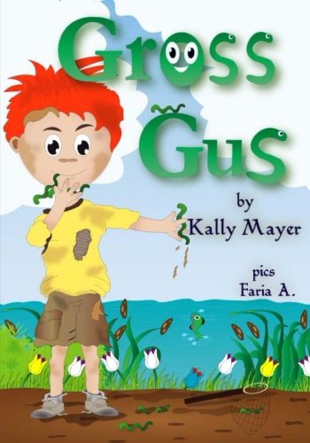 Children's Ebook; GROSS GUS: Funny Rhyming Picture Book  (Ages 2-6)