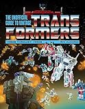 The Unofficial Guide to Vintage Transformers: 1980s