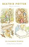 The Ultimate Beatrix Potter Collection: (22 Children's Books With Complete Original Illustrations): The Tale of Peter Rabbit, The Tale of Jemima Puddle-Duck, ... ... Moppet, The Tale of Tom Kitten and more by 