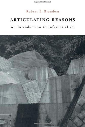 Download Articulating Reasons: An Introduction to Inferentialism (English Edition) PDF