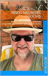 Livro Rindo nas redes sociais: textos sem contexto, crônicas anacrônicas e contos que nem te conto