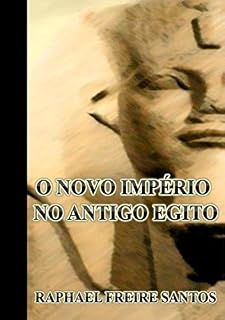 Livro O Novo ImpÉrio No Antigo Egito